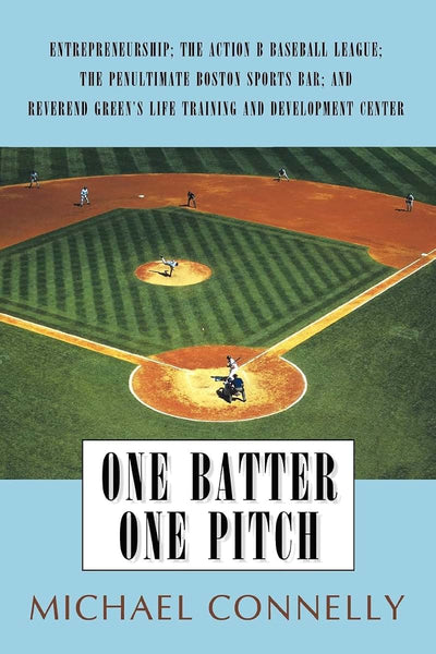 One Batter One Pitch: Entrepreneurship; The Action B Baseball League; The Penultimate Boston Sports Bar; and Reverend Green's Life Training and Development Center