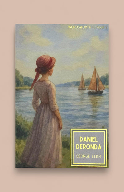 Daniel Deronda (Wordsworth Classics)