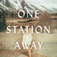 1 STATION AWAY
