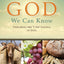 The God We Can Know: Exploring the "I Am" Sayings of Jesus