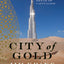 City of Gold: Dubai and the Dream of Capitalism
