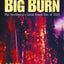 The Big Burn: The Northwest's Great Forest Fire of 1910