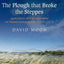 The Plough that Broke the Steppes: Agriculture and Environment on Russia's Grasslands, 1700-1914 (Oxford Studies in Medieval European History)