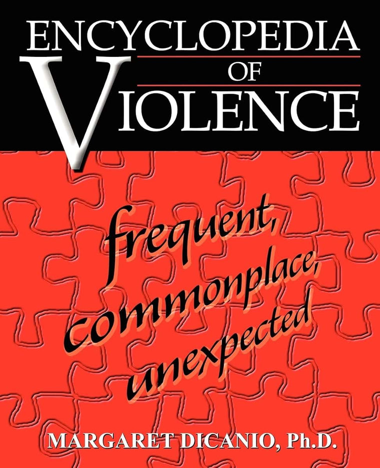 Encyclopedia of Violence: frequent, commonplace, unexpected