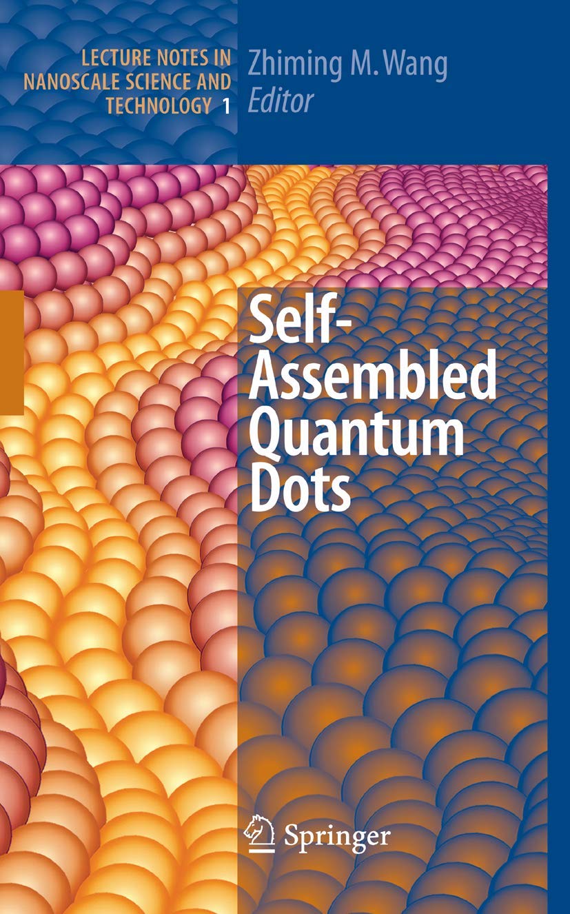 Self-Assembled Quantum Dots (Lecture Notes in Nanoscale Science and Technology, 1)