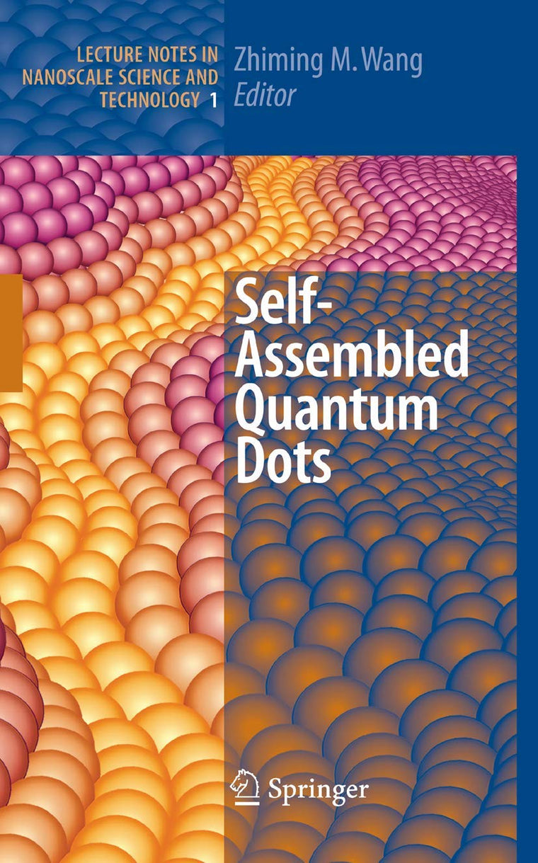 Self-Assembled Quantum Dots (Lecture Notes in Nanoscale Science and Technology, 1)