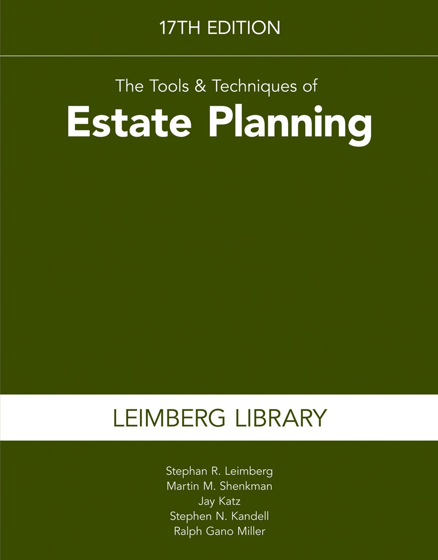 The Tools & Techniques of Estate Planning 17th edition
