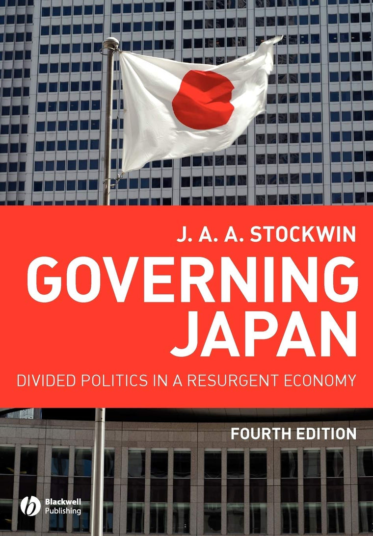 Governing Japan: Divided Politics in a Resurgent Economy