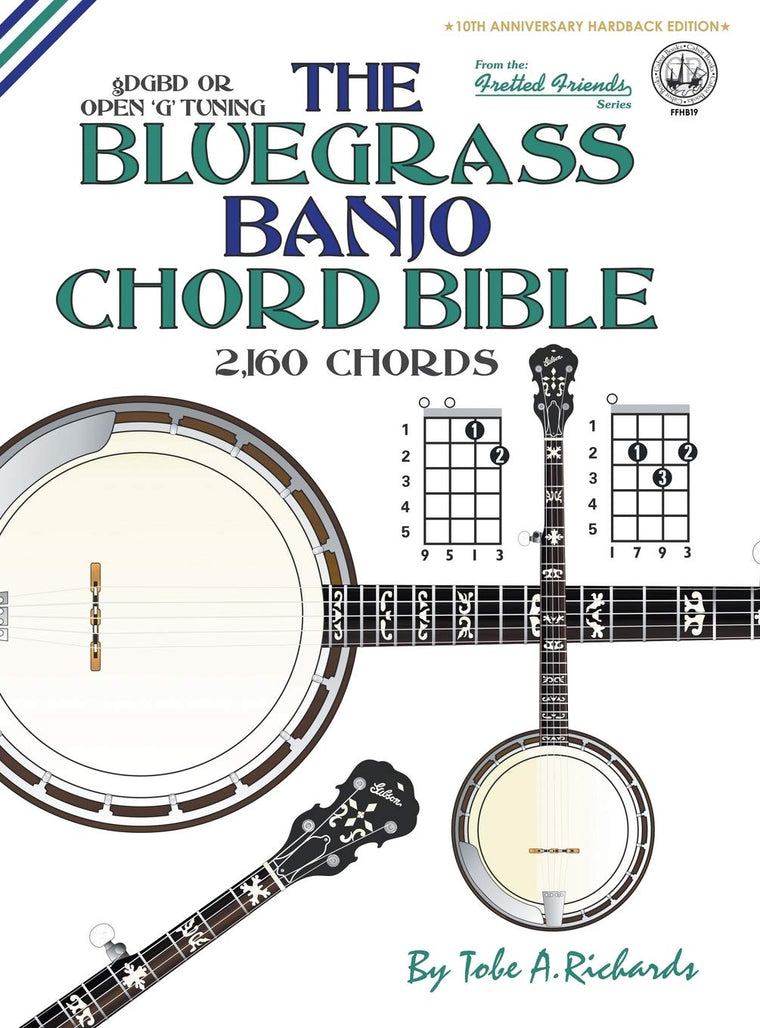 The Bluegrass Banjo Chord Bible: Open 'G' Tuning 2,160 Chords (Fretted Friends)