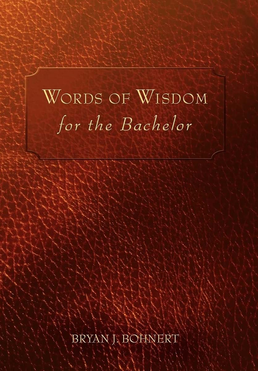 Words of Wisdom: For the Bachelor