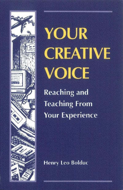 Your Creative Voice: Reaching and Teaching from Your Experience