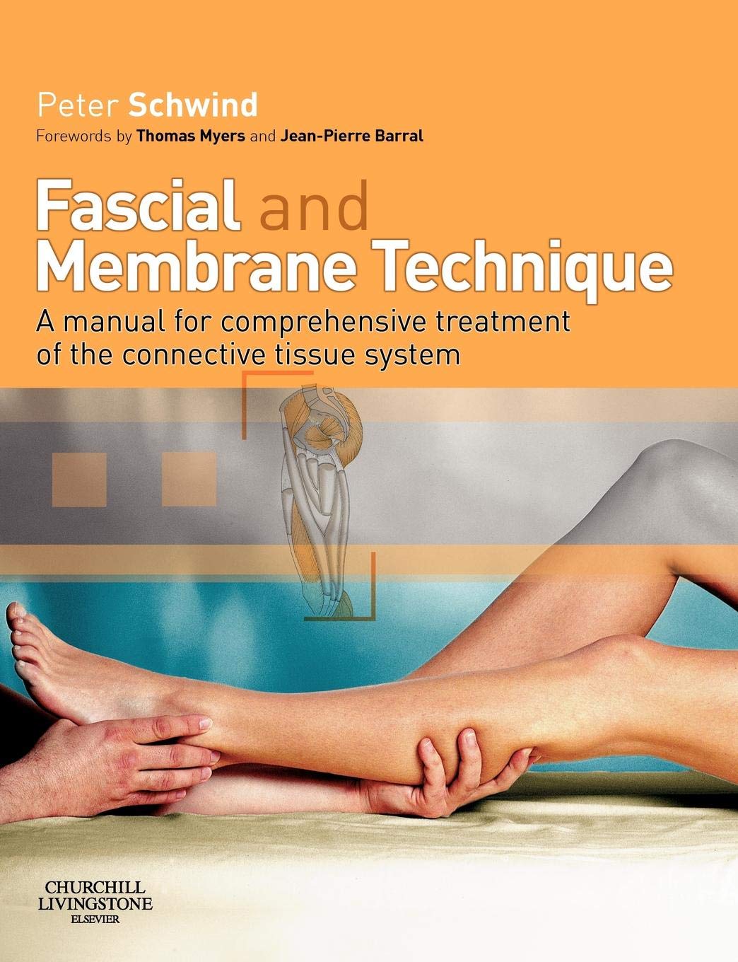 Fascial and Membrane Technique: A manual for comprehensive t