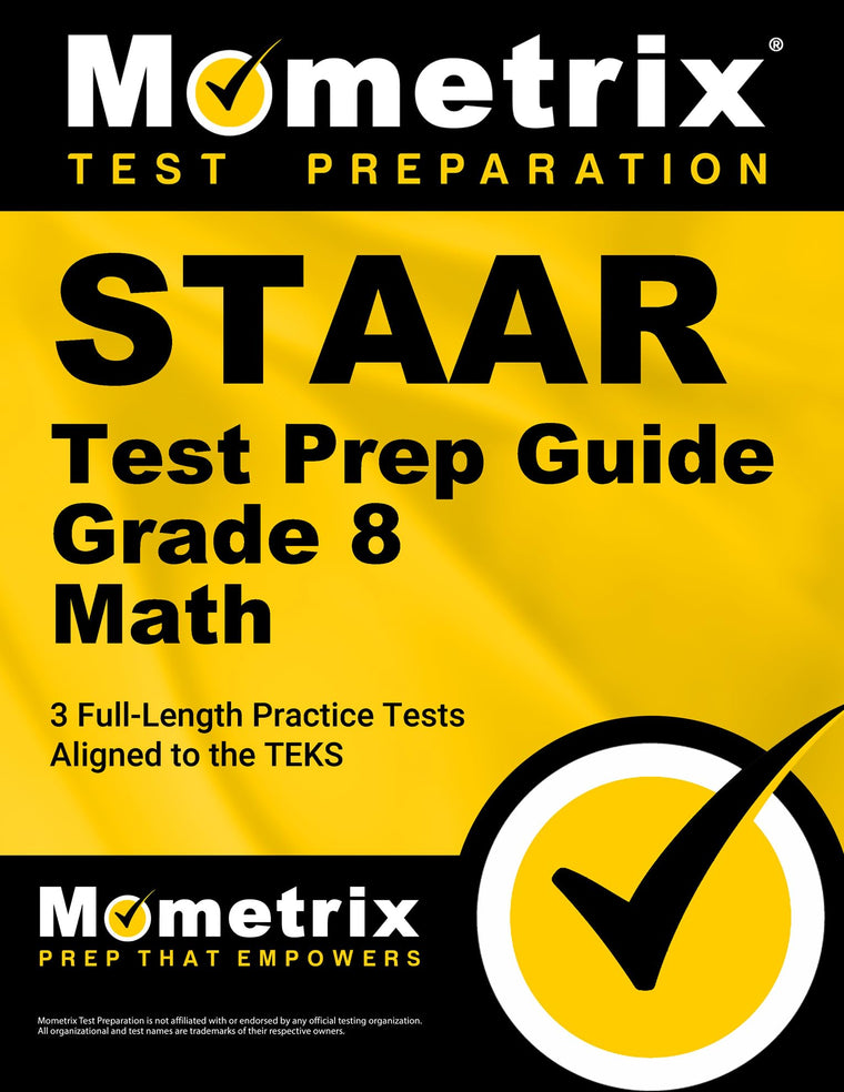 STAAR Test Prep Guide Grade 8 Math: 3 Full-Length Practice Tests [Aligned to the TEKS]