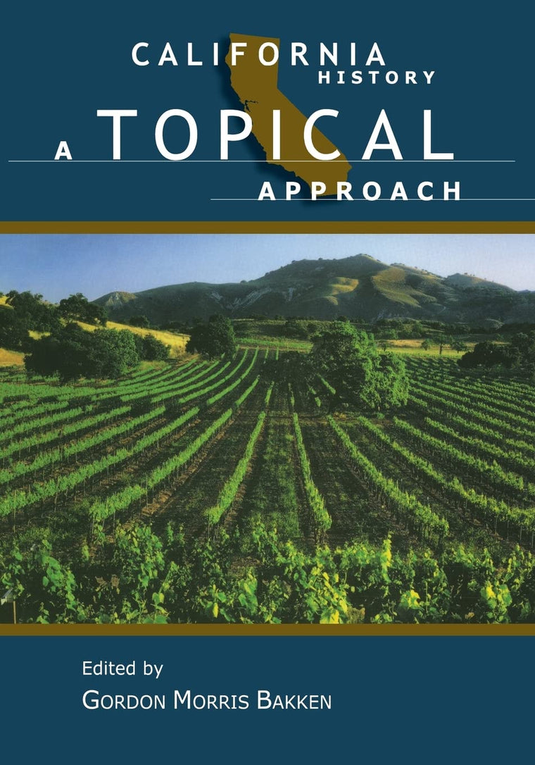 California History: A Topical Approach