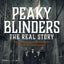 Peaky Blinders: The Real Story: The real story behind the next generation of British gangsters