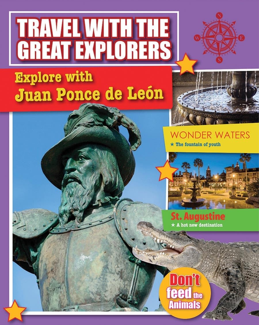 Explore with Ponce de León (Travel with the Great Explorers)