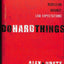 Do Hard Things: A Teenage Rebellion Against Low Expectations