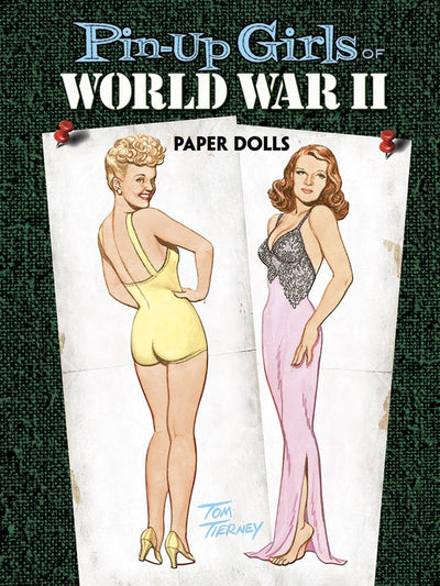 Pin-Up Girls of World War II Paper Dolls (Dover Celebrity Paper Dolls)