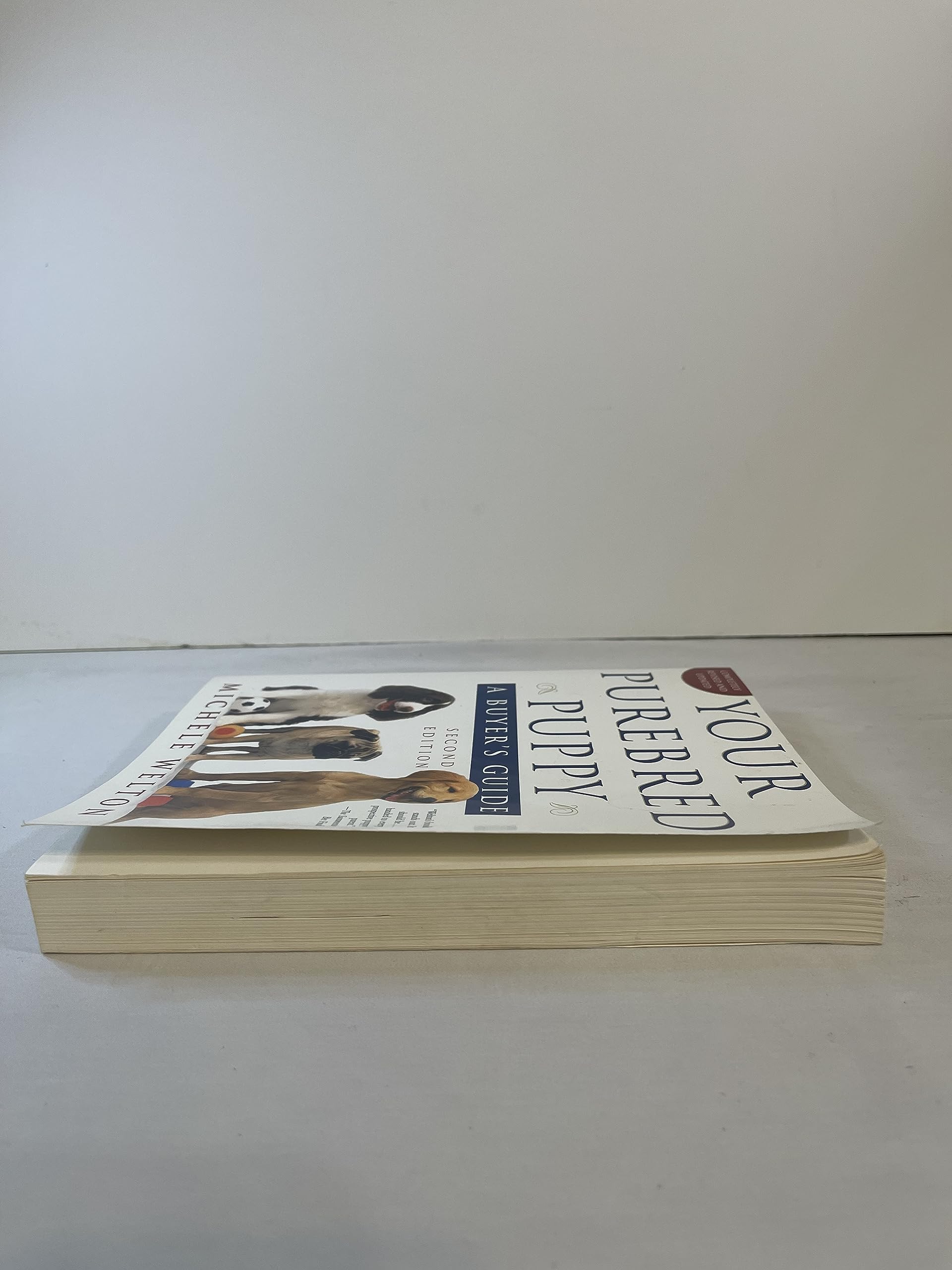 Your Purebred Puppy, Second Edition: A Buyer's Guide, Completely Revised and Updated
