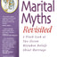 Marital Myths Revisited: A Fresh Look at Two Dozen Mistaken Beliefs About Marriage (Rebuilding Books)