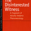 The Disinterested Witness: A Fragment of Advaita Vedanta Phenomenology (Studies in Phenomenology and Existential Philosophy)