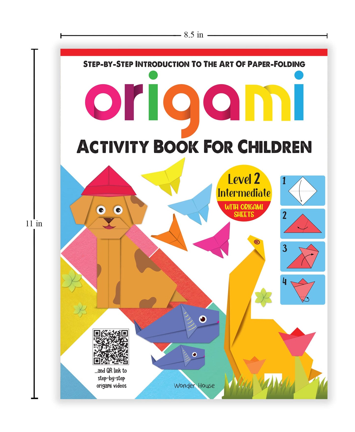 Origami - Step-by-Step Introduction To The Art of Paper-Folding - Activity Book For Children - Level