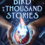 Bird of a Thousand Stories (Once There Was)