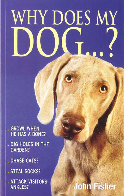 Why Does My Dog . . . ? (Why Does My . . . ? series)
