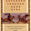 The Crusades Through Arab Eyes (Saqi Essentials)