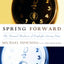 Spring Forward: The Annual Madness of Daylight Saving Time