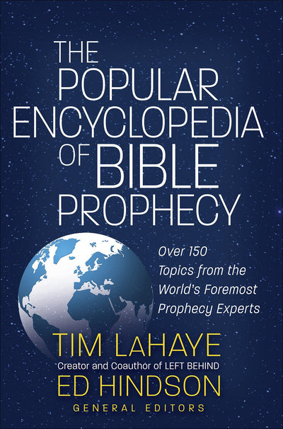 The Popular Encyclopedia of Bible Prophecy (Tim Lahaye Proph