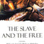 The Slave and The Free: Books 1 and 2 of 'The Holdfast Chronicles': 'Walk to the End of the World' and 'Motherlines'