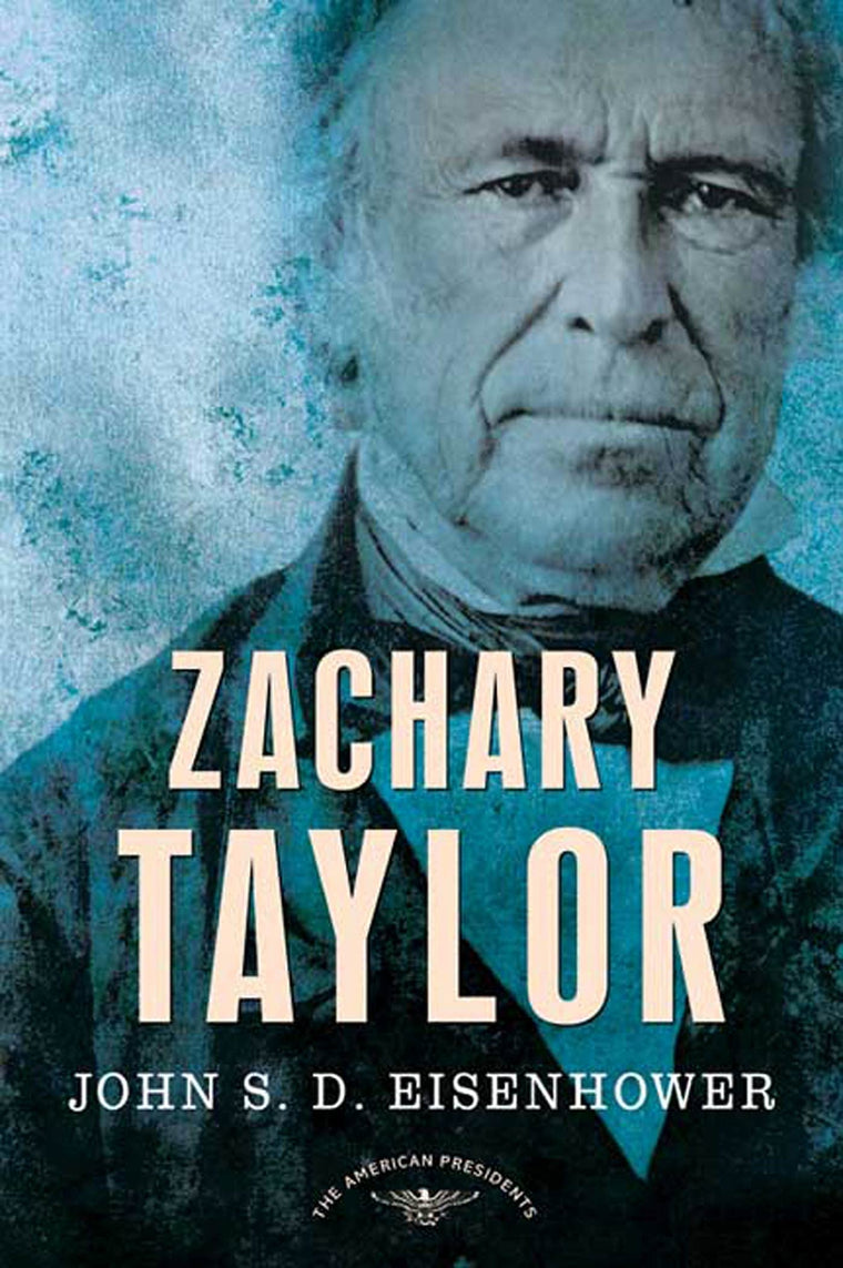 Zachary Taylor: The American Presidents Series (The 12th President)