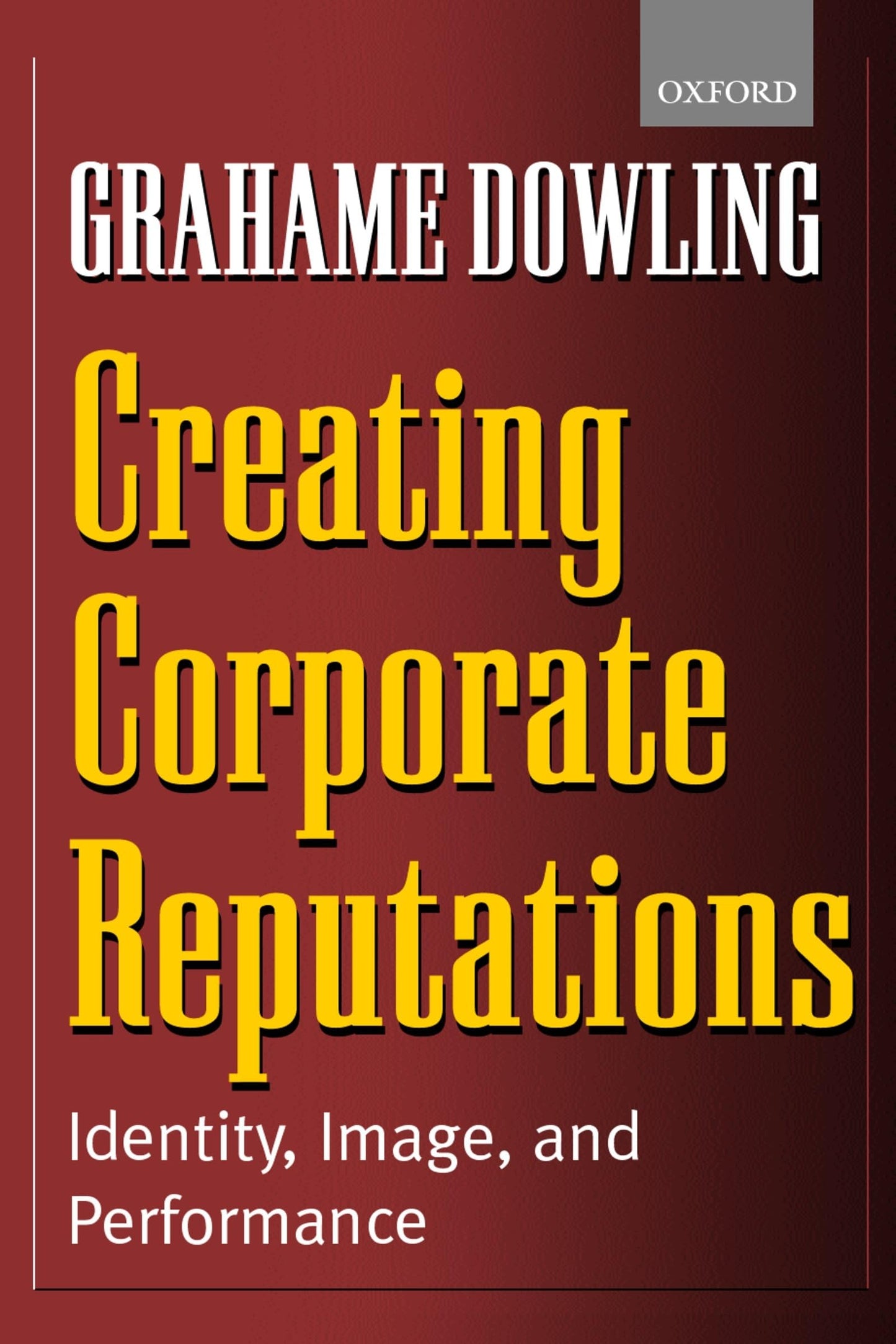 Creating Corporate Reputations