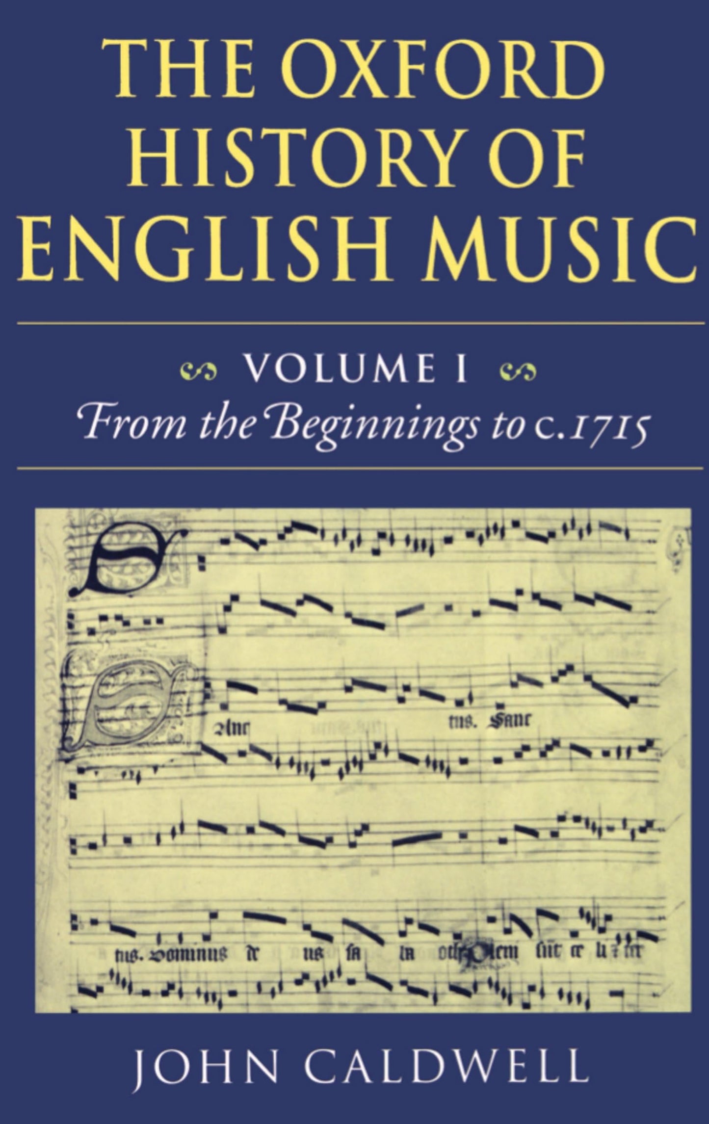 The Oxford History of English Music: Volume 1: From the Begi
