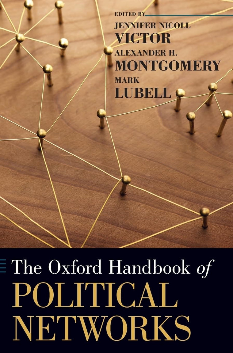 The Oxford Handbook of Political Networks (Oxford Handbooks)