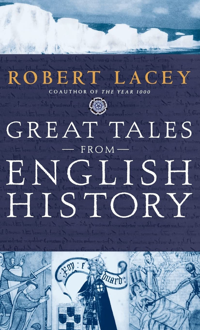 Great Tales from English History: The Truth About King Arthur, Lady Godiva, Richard the Lionheart, and More