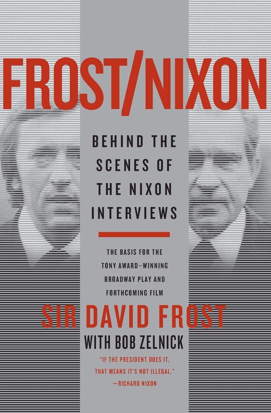 Frost/Nixon: Behind the Scenes of the Nixon Interviews