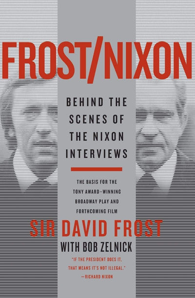 Frost/Nixon: Behind the Scenes of the Nixon Interviews