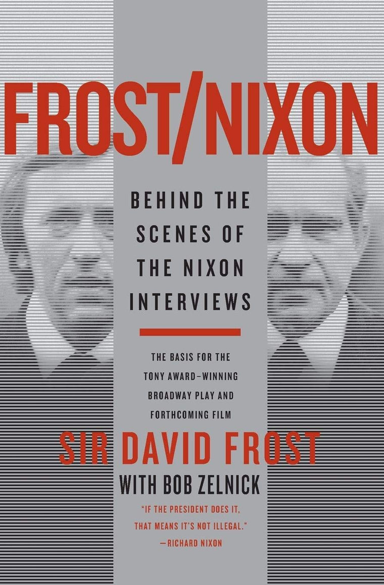 Frost/Nixon: Behind the Scenes of the Nixon Interviews