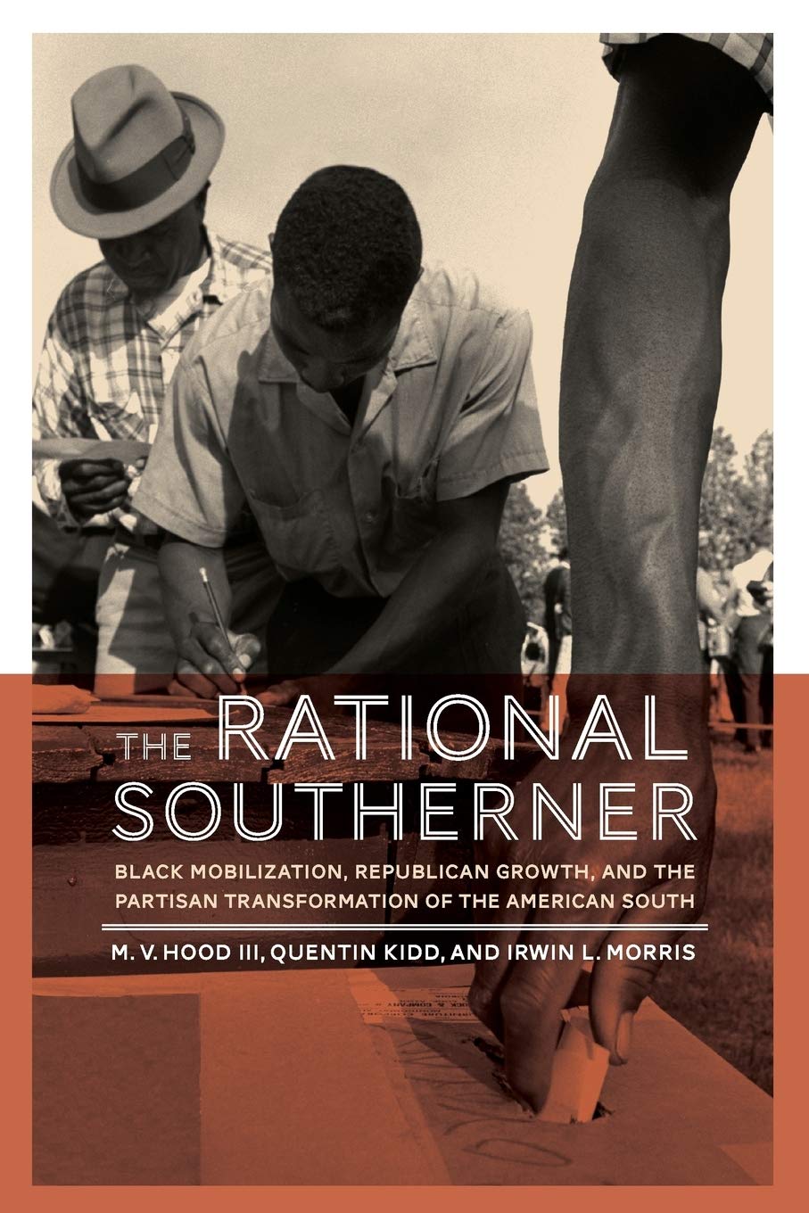 The Rational Southerner: Black Mobilization, Republican Growth, and the Partisan Transformation of the American South
