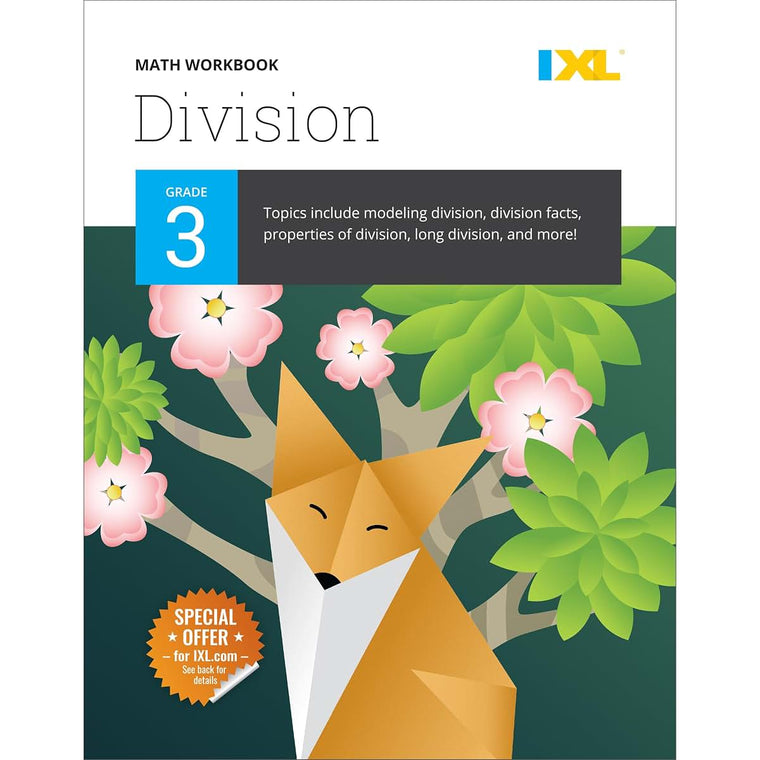 IXL Division 3rd Grade Math Workbook, Mathematics Book for Kids Ages 8-9 Covering Dividing Facts and Properties, Modeling With Multiplication, Word Problems, and More (IXL Topic-Specific Workbooks)
