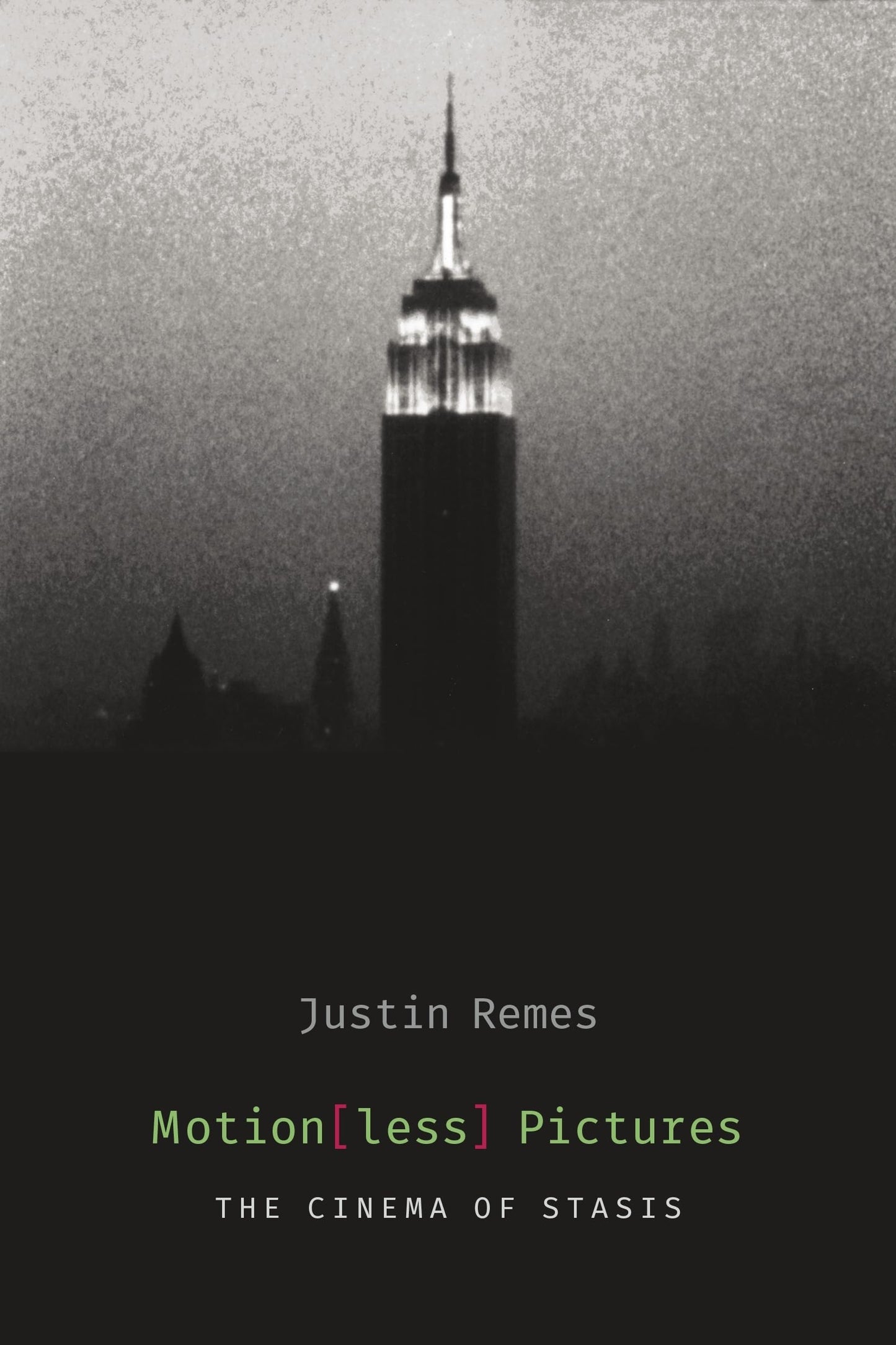 Motion(less) Pictures: The Cinema of Stasis (Film and Culture Series)