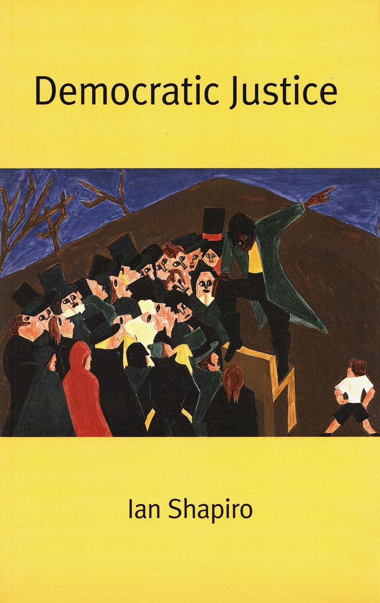 Democratic Justice (The Institution for Social and Policy Studies at Yale University)