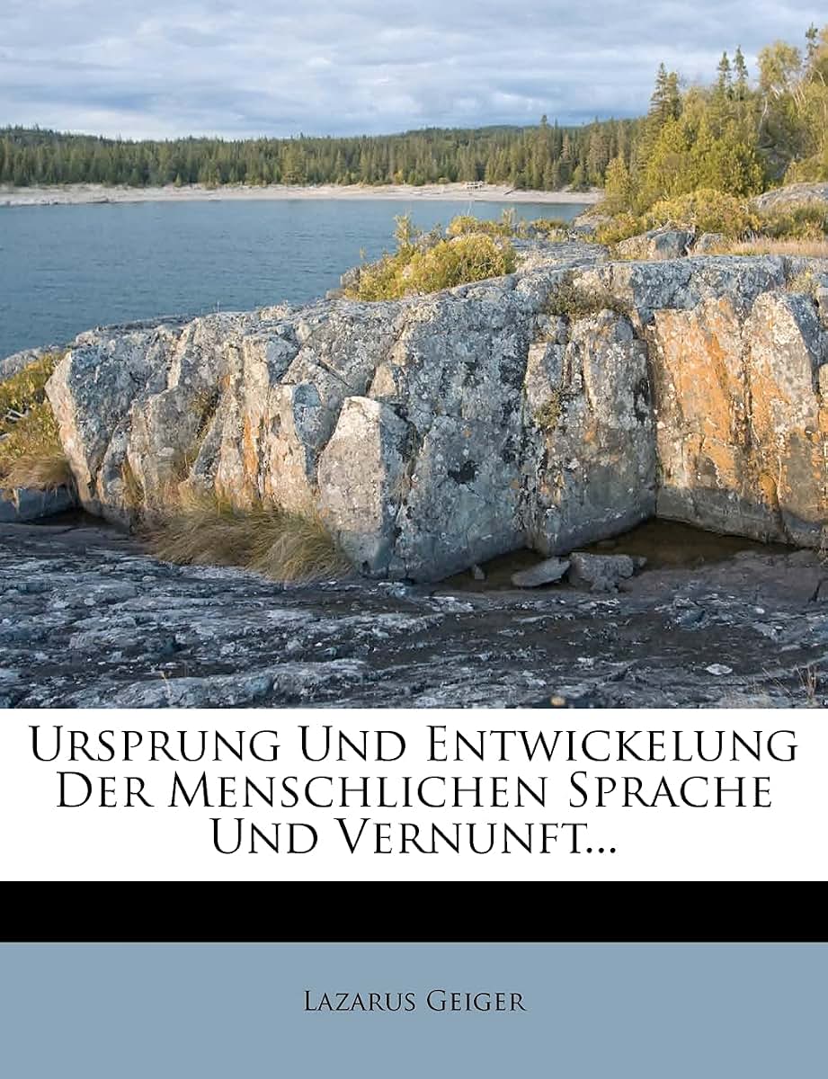 Ursprung und Entwickelung der menschlichen Sprache und Vernunft. (German Edition)