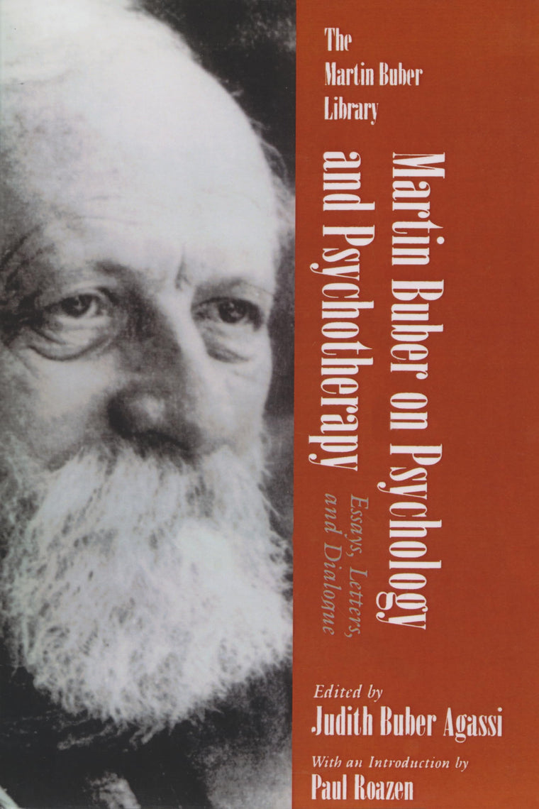 Martin Buber on Psychology and Psychotherapy: Essays, Letters, and Dialogue (Martin Buber Library)
