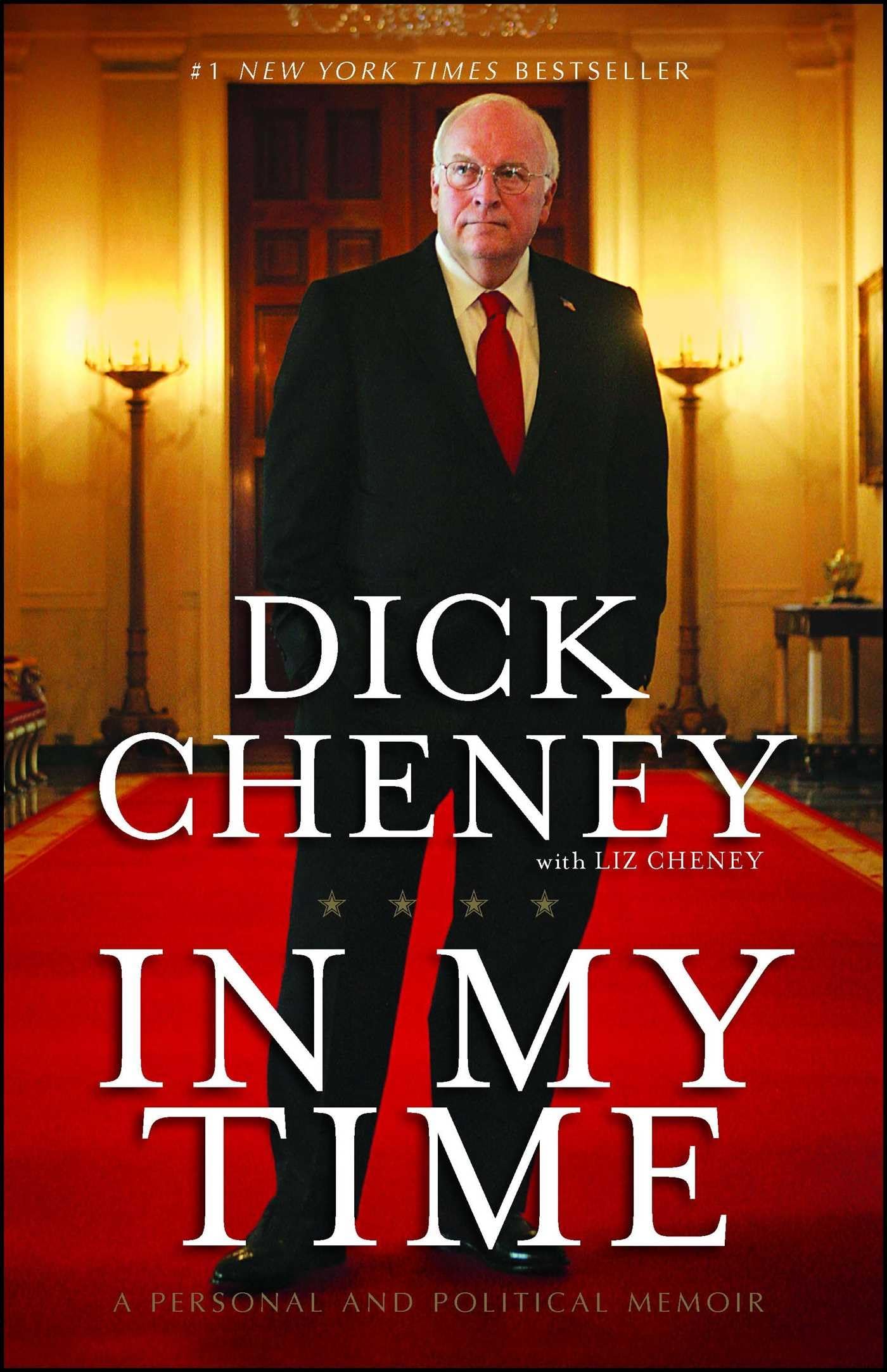 In My Time: A Personal and Political Memoir by Cheney, Dick
