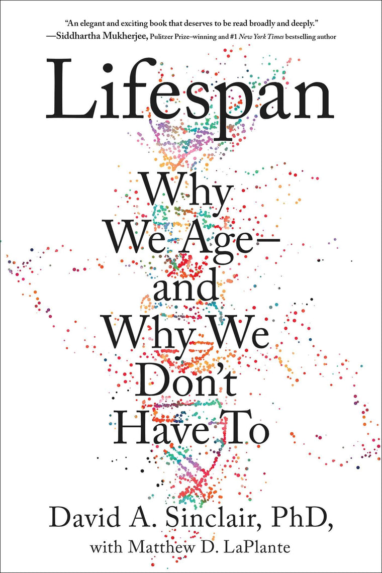 Lifespan: The Revolutionary Science of Why We Age