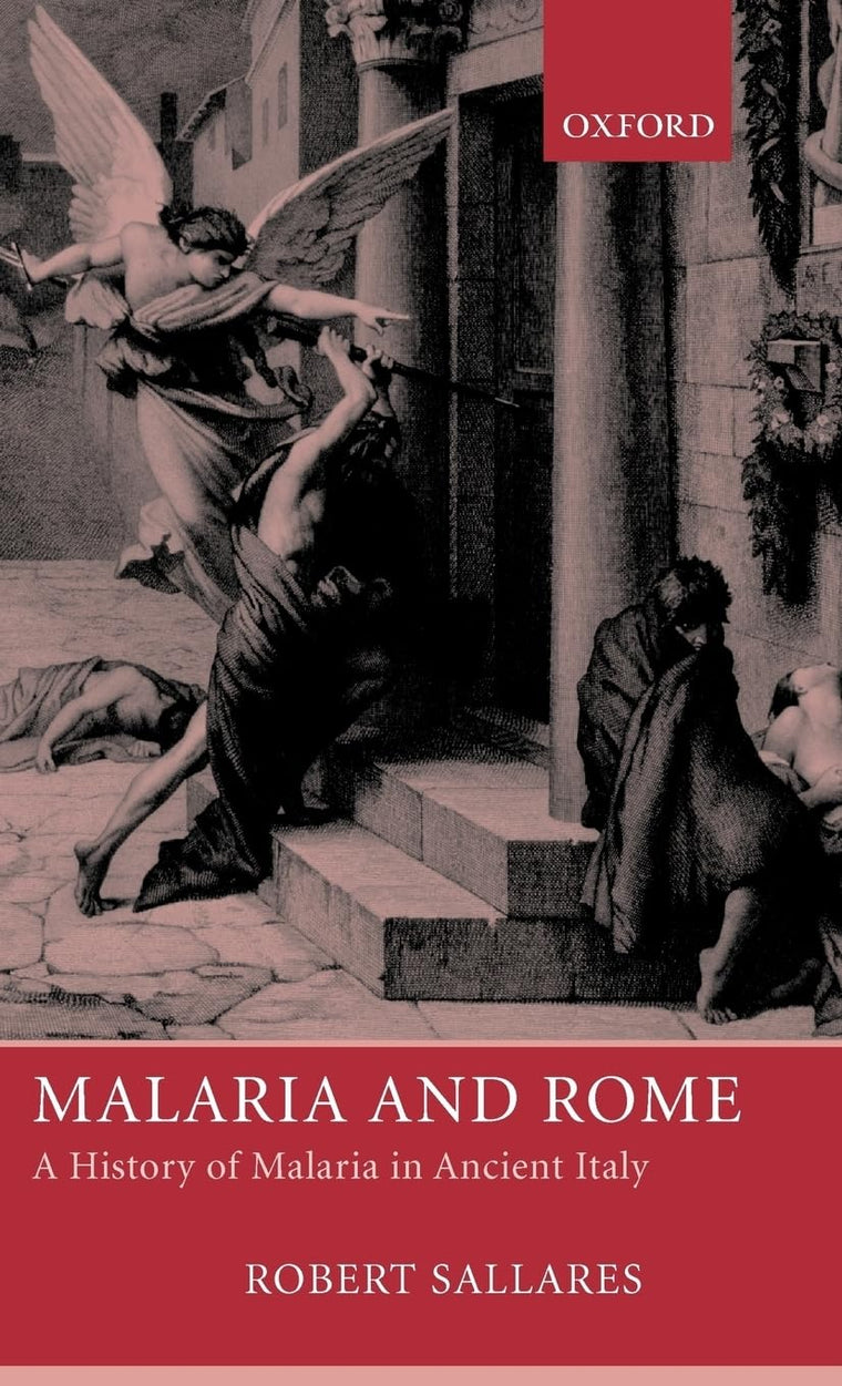 Malaria and Rome: A History of Malaria in Ancient Italy