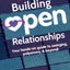Building Open Relationships: Your hands on guide to swinging, polyamory, and beyond!